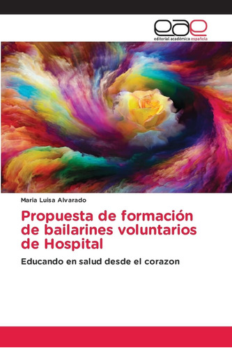 Libro:propuesta De Formación De Bailarines Voluntarios De Ho
