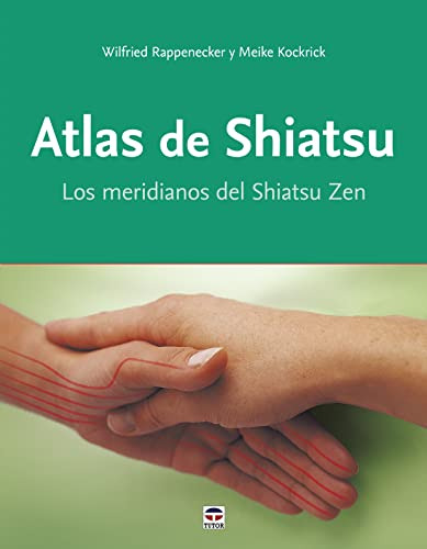 Atlas De Shiatsu: Los Meridianos Del Shiatsu Zen -sin Colecc