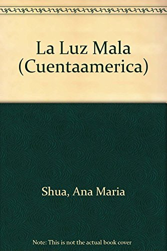 Libro Luz Mala Coleccion Cuentamerica De Shua Ana Maria Suda