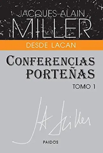 Conferencias Porteñas Tomo 1 - Miller Jacques Alain - Pd