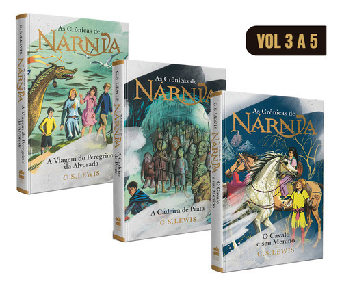 As Crônicas De Nárnia: A Viagem Do Peregrino Da Alvorada | A Cadeira De Prata | O Cavalo E Seu Menino, De C. S. Lewis. Série 1, Vol. 1. Editora Harpercollins, Capa Dura, Edição 1 Em Português, 2023