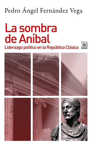 La Sombra De Aníbal Pedro Ángel Fernández Vega