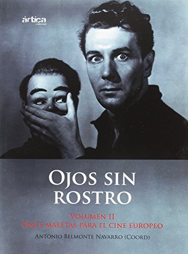 Ojos Sin Rostro Volumen Ii Once Maletas Para El Cine Europeo