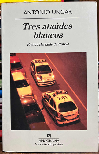 Tres Ataúdes Blancos - Antonio Ungar