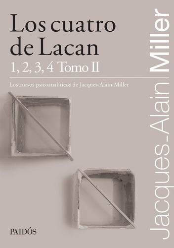 Cuatro De Lacan, Los - Tomo 2 - Miller