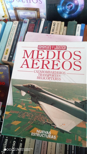 Libro Medios Aéreos. Armamento Y Logística.