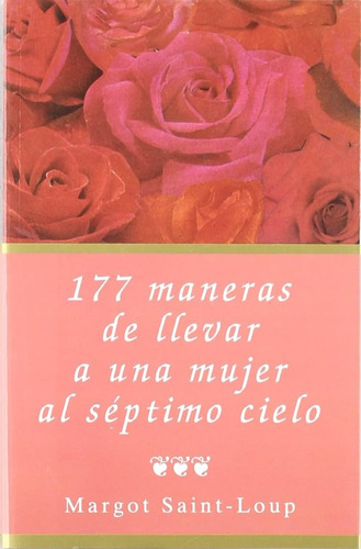 177 Maneras De Llevar Una Mujer Al Septimo Cielo, De Margot Saint-loup. Editorial Akal, Tapa Blanda, Edición 1 En Español