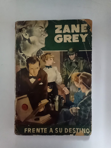 Frente A Su Destino - Zane Grey - Bruguera