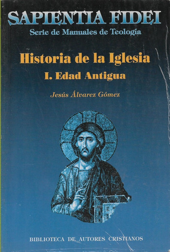 Libro Historia De La Iglesia 1 Edad Antigua Sapientia Fidei