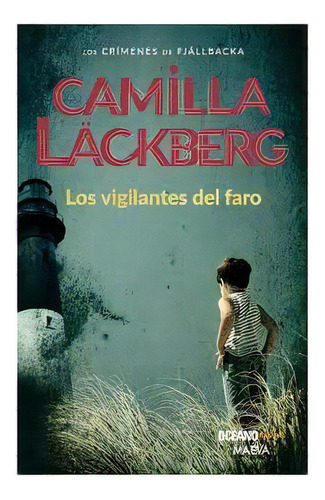 Los Vigilantes Del Faro - Lackberg Camilla