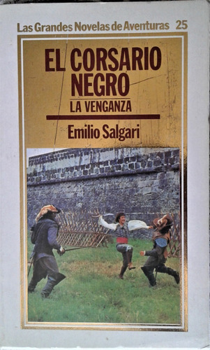 El Corsario Negro La Venganza - Emilio Salgari - Orbis 1985