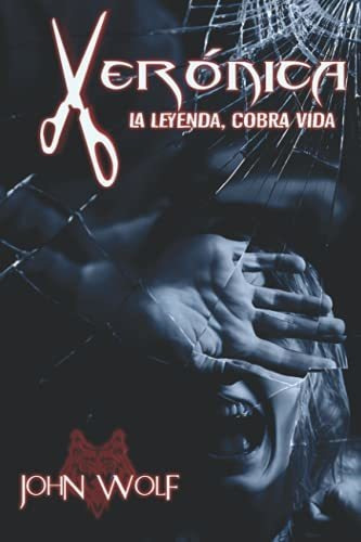 Veronica: La Leyenda Cobra Vida (coleccion Novela Corta De J