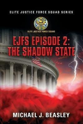 Libro Ejfs Episode 2 : The Shadow State (elite Justice Fo...