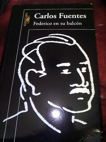 Federico En Su Balcón Por Carlos Fuentes 