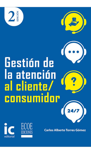 Gestión De La Atención Al Cliente/consumidor  2da Edición