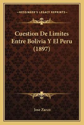 Libro Cuestion De Limites Entre Bolivia Y El Peru (1897) ...