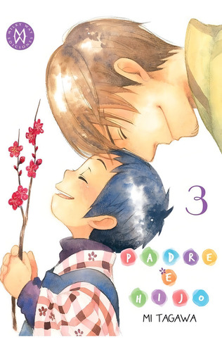 Padre E Hijo N 03, De Tawaga Mi. Editorial Milky Way Ediciones, Tapa Blanda En Español