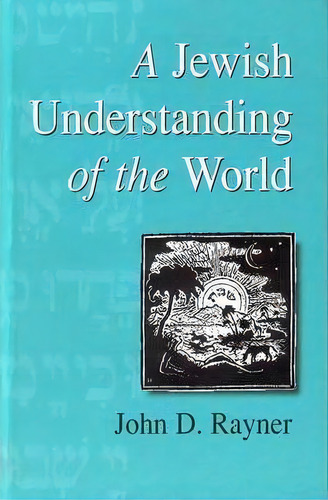 A Jewish Understanding Of The World, De John D. Rayner. Editorial Berghahn Books Incorporated, Tapa Blanda En Inglés