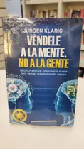Comprar Véndele A La Mente, No A La Gente De Jürgen Klaric
