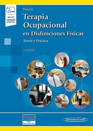 Terapia Ocupacional En Disfunciones Físicas. Polonio Lopez