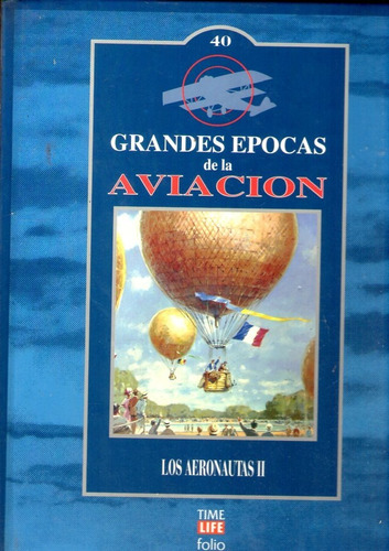 Grandes Épocas De La Aviación 40 Los Aeronautas 2