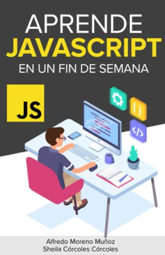 Libro : Aprende Javascript En Un Fin De Semana (aprende En 