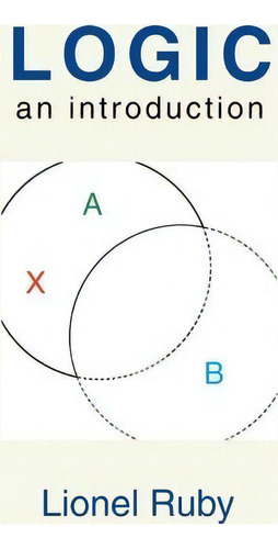 Logic: An Introduction, De Lionel Ruby., Vol. 1. Editorial Paper Tiger, Tapa Dura En Inglés