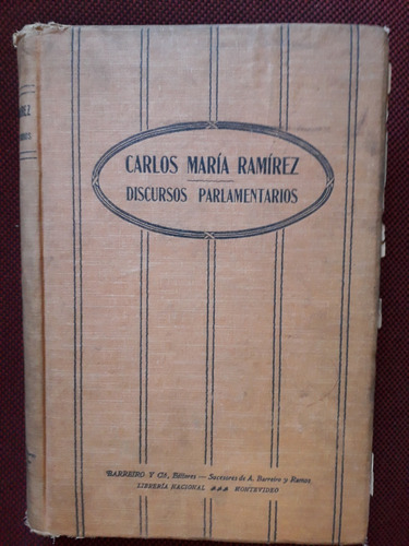 Carlos Maria Ramirez Discursos Parlamentarios 1888 1890 472p