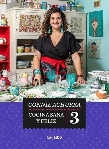 Libro Cocina sana y feliz 3 - Connie Achurra