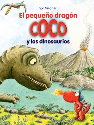 Libro El Pequeño Dragón Coco Y Los Dinosaurios - Siegner, 