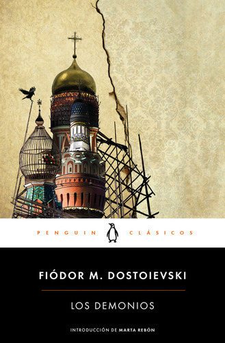 Los Demonios, De Dostoievski, Fiódor M.. Editorial Penguin Clásicos, Tapa Blanda En Español