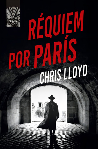 Requiem Por Paris, De Chris Lloyd. Editorial Principal Noir, Tapa Blanda, Edición 1 En Español