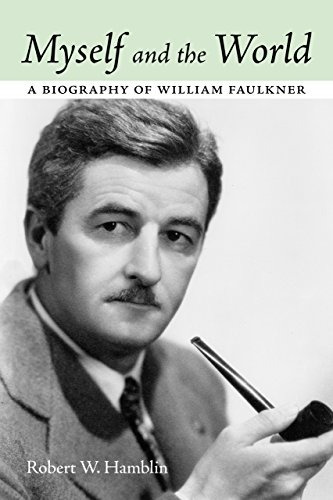 Yo Y El Mundo Una Biografia De William Faulkner