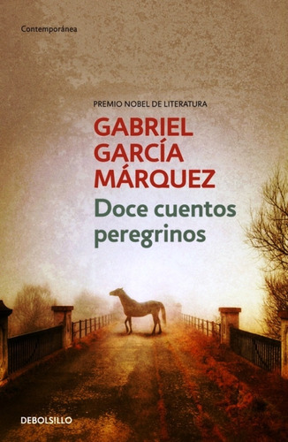 Doce cuentos peregrinos, de García Márquez, Gabriel., vol. Volumen Unico. Editorial Debolsillo en español, 2006