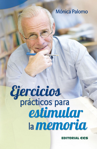 Ejercicios Prácticos Para Estimular La Memoria - Palomo,
