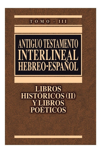 Antiguo Testamento Interlineal Hebreo-español/libros Histor