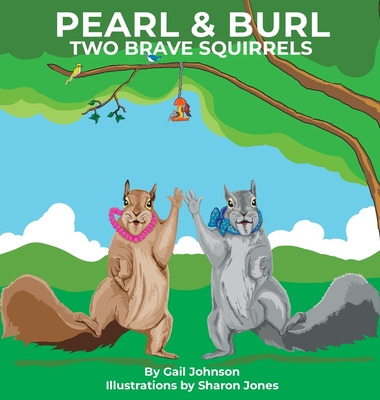 Libro Pearl & Burl: Two Brave Squirrels - Johnson, Gail