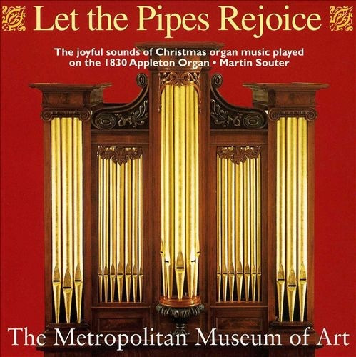 Let The Pipes Rejoice Martin Souter Metropolitan Museum Ar 