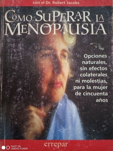 Como Superar La Menopausia- Judy Hall Y El Dr. Jacobs-