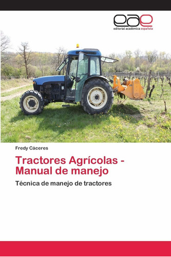 Libro Tractores Agrícolas - Manual De Manejo (spanish E Lcm4