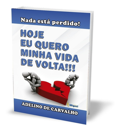 Livro - Hoje Eu Quero A Minha Vida De Volta.