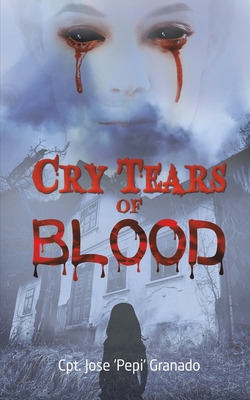 Libro Cry Tears Of Blood - Granado, Cpt Jose 'pepi'