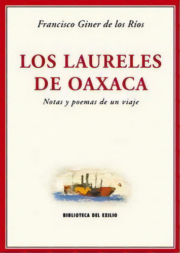 Los Laureles De Oaxaca, De Giner De Los Ríos, Francisco. Editorial Renacimiento, Tapa Blanda En Español