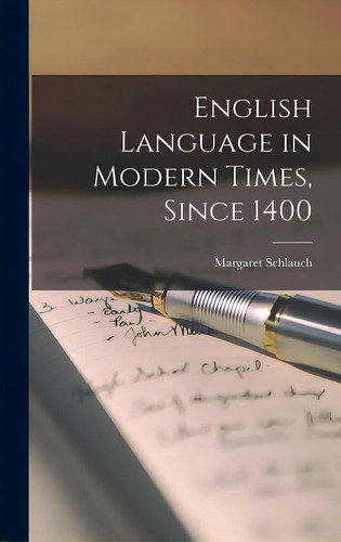 English Language In Modern Times, Since 1400, De Schlauch, Margaret. Editorial Hassell Street Pr, Tapa Dura En Inglés