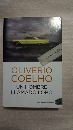 Un Hombre Llamado Lobo - Oliverio Coelho - Duomo Ediciones