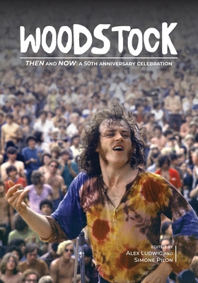 Libro Woodstock Then And Now: A 50th Anniversary Celebrat...