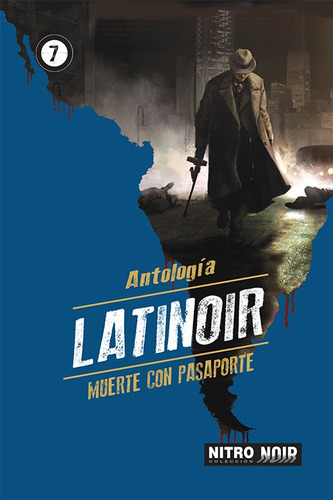 Latinoir: Muerte con pasaporte, de Varios autores. Serie Nitro Noir Editorial Nitro-Press, tapa blanda en español, 2018