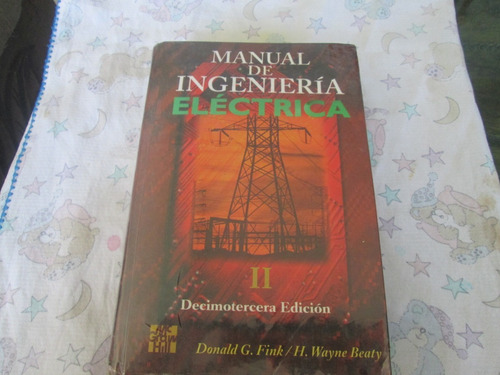Libro Manual De Ingeniería Eléctrica Tomo Ii, Año 2001