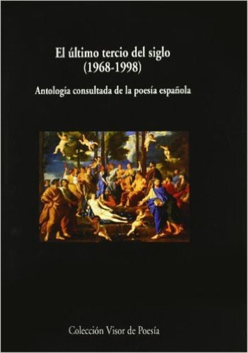 El Ultimo Tercio Del Siglo (1968-1998)