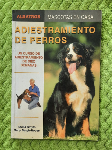 Adiestramiento De Perros.mascotas En Casa.editorial Albatros